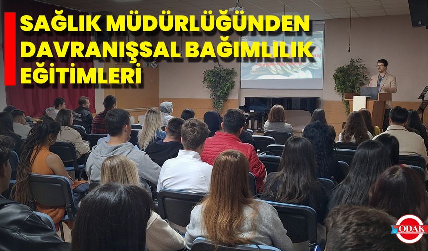 Sağlık Müdürlüğünden Davranışsal Bağımlılık Eğitimleri