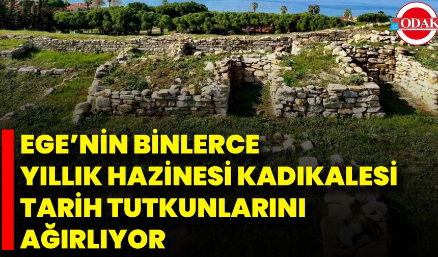 Ege’nin Binlerce Yıllık Hazinesi Kadıkalesi, Tarih Tutkunlarını Ağırlıyor