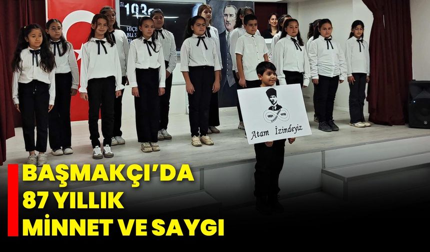 Başmakçı’da 87 Yıllık Minnet ve Saygı