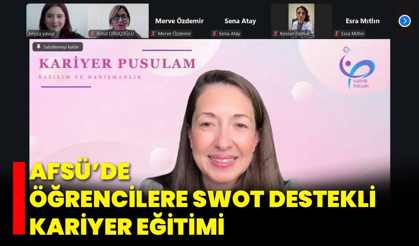AFSÜ’de Öğrencilere SWOT Destekli Kariyer Eğitimi