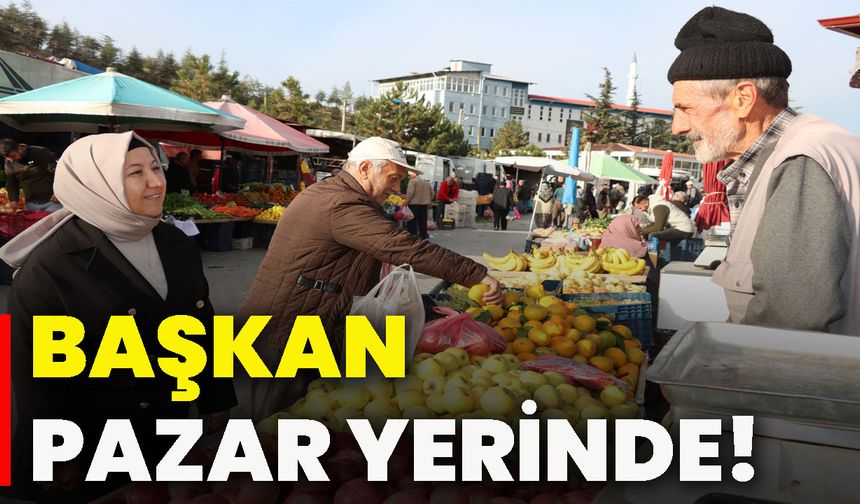 Başkan pazar yerinde!