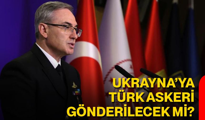 Ukrayna’ya Türk Askeri Gönderilecek Mi?