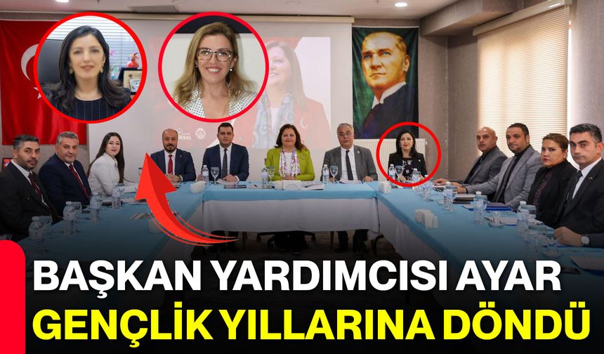 Başkan Yardımcısı Ayar Gençlik Yıllarına Döndü