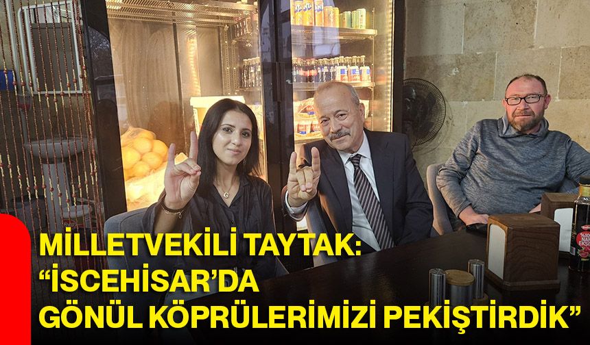 Milletvekili Taytak: “İscehisar’da Gönül Köprülerimizi Pekiştirdik”