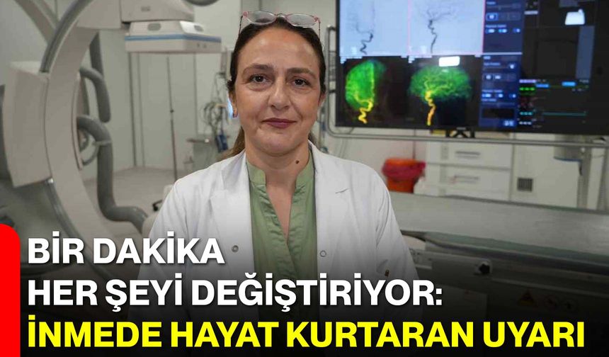 Bir Dakika Her Şeyi Değiştiriyor: İnmede Hayat Kurtaran Uyarı