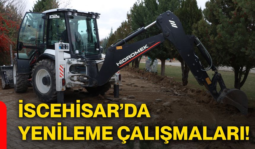 İscehisar’da yenileme çalışmaları!