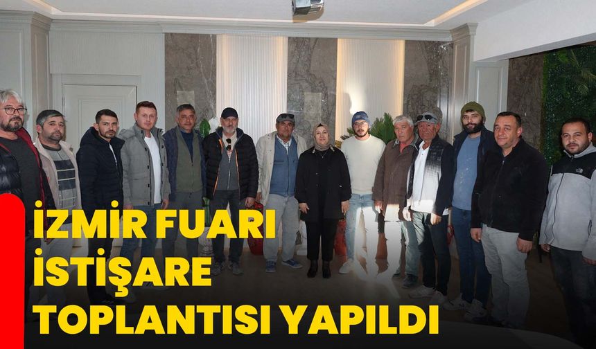 İzmir Fuarı İstişare Toplantısı Yapıldı
