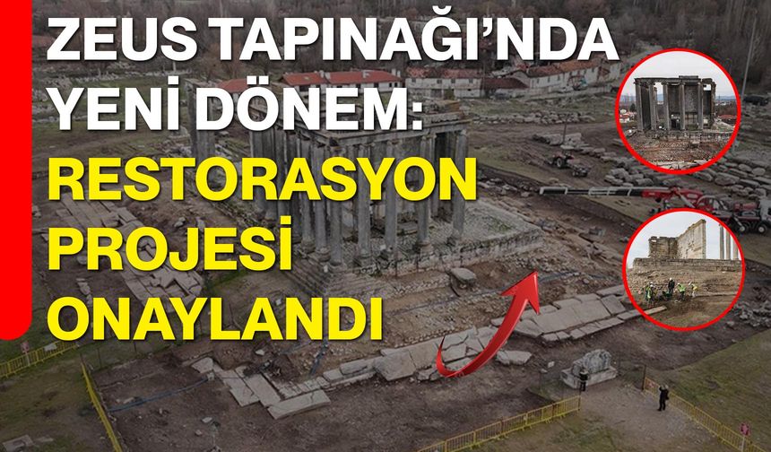Zeus Tapınağı’nda Yeni Dönem: Restorasyon Projesi Onaylandı