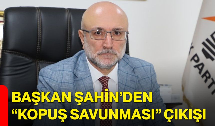 Başkan Şahin’den “Kopuş Savunması” Çıkışı