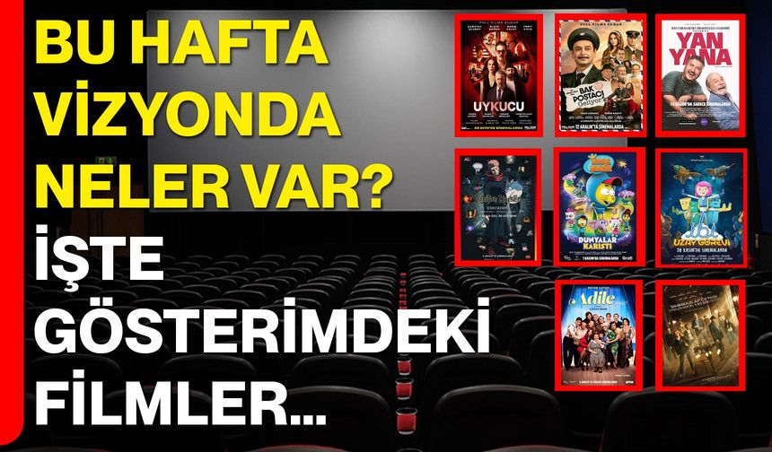 Bu Hafta Vizyonda Neler Var? İşte Gösterimdeki Filmler…