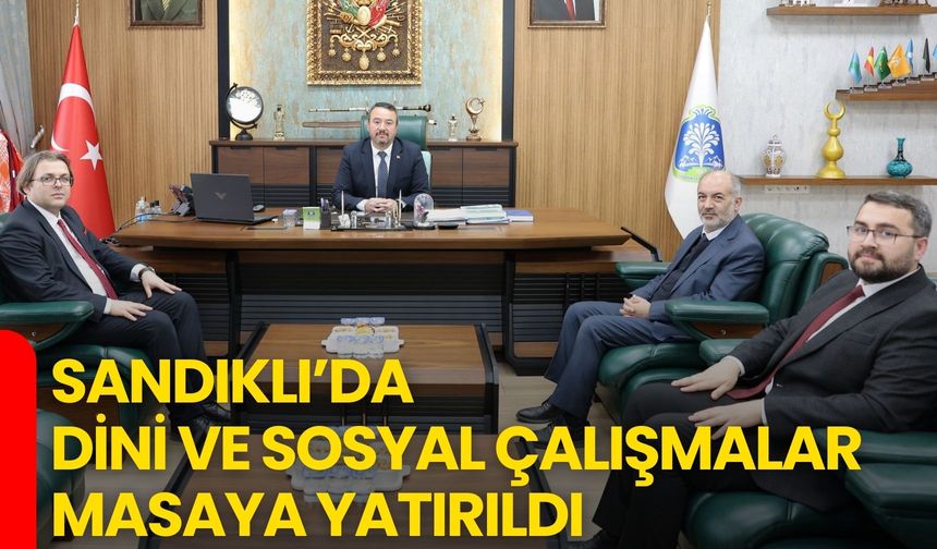 Sandıklı’da Dini Ve Sosyal Çalışmalar Masaya Yatırıldı