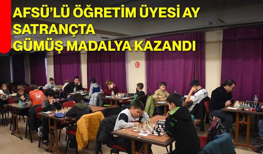 AFSÜ’lü Öğretim Üyesi Ay Satrançta Gümüş Madalya Kazandı