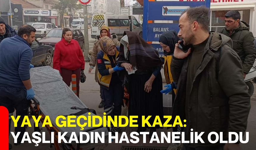 Yaya Geçidinde Kaza: Yaşlı Kadın Hastanelik Oldu