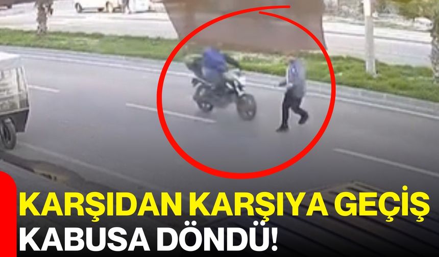 Karşıdan Karşıya Geçiş Kabusa Döndü!