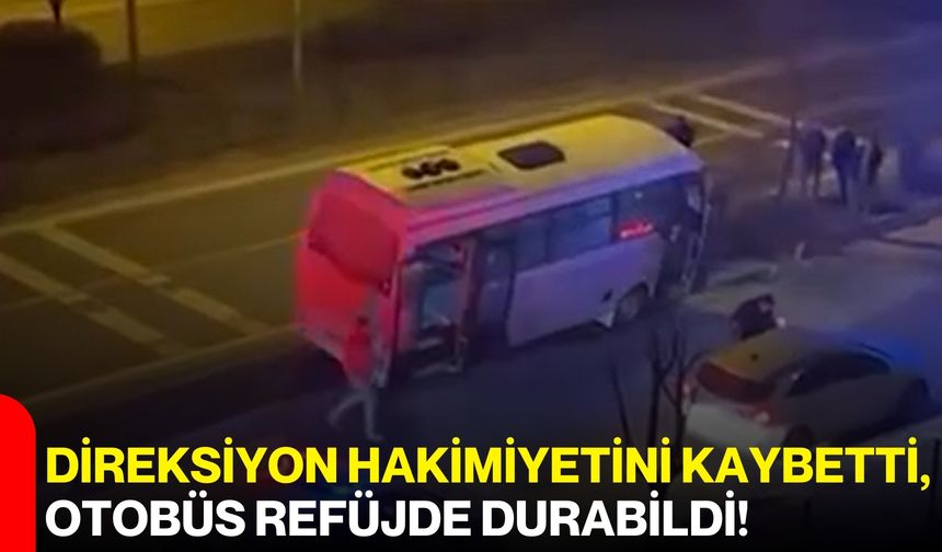 Direksiyon Hakimiyetini Kaybetti, Otobüs Refüjde Durabildi!