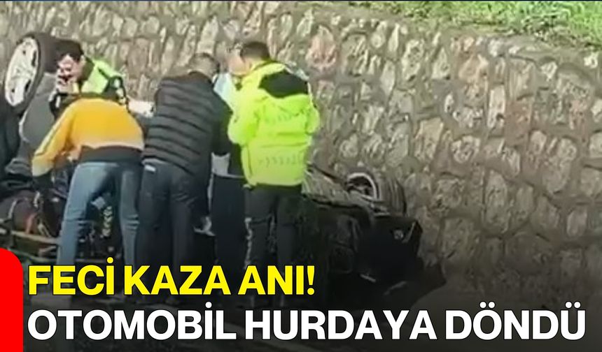 Feci Kaza Anı! Otomobil Hurdaya Döndü