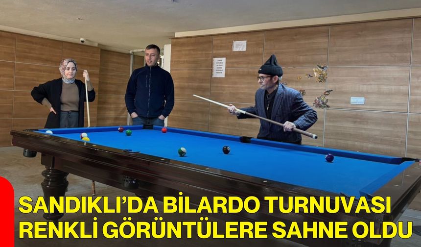Sandıklı’da Bilardo Turnuvası Renkli Görüntülere Sahne Oldu