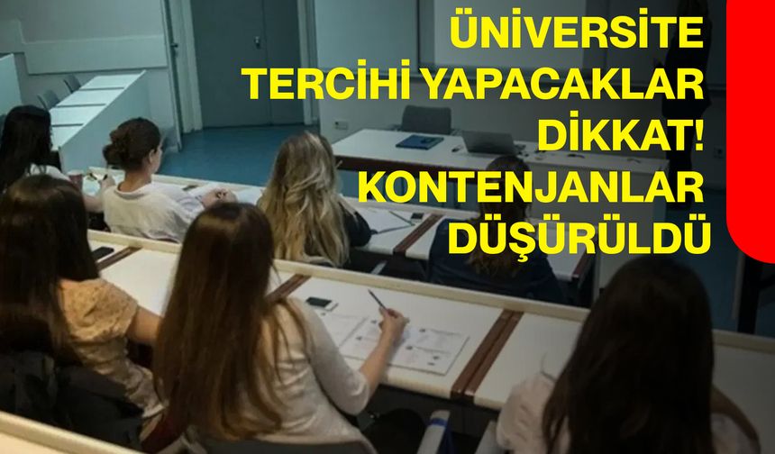 Üniversite Tercihi Yapacaklar Dikkat! Kontenjanlar Düşürüldü