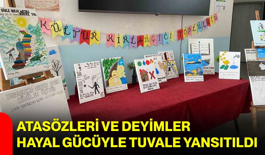 Atasözleri ve Deyimler Hayal Gücüyle Tuvale Yansıtıldı