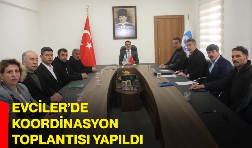 Evciler’de koordinasyon toplantısı yapıldı