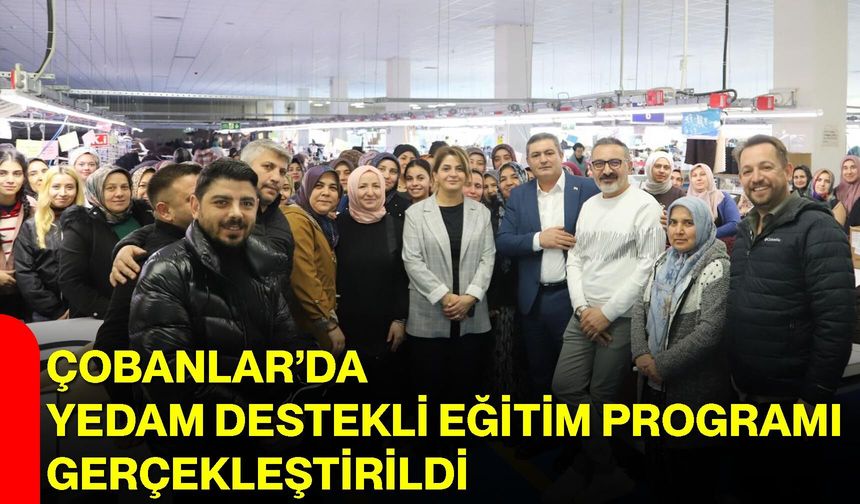 Çobanlar’da YEDAM Destekli Eğitim Programı Gerçekleştirildi