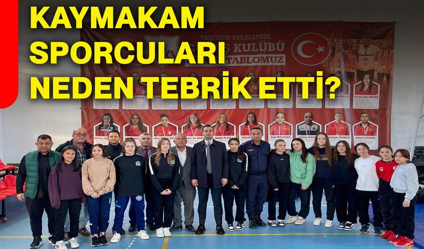 Kaymakam sporcuları neden tebrik etti?