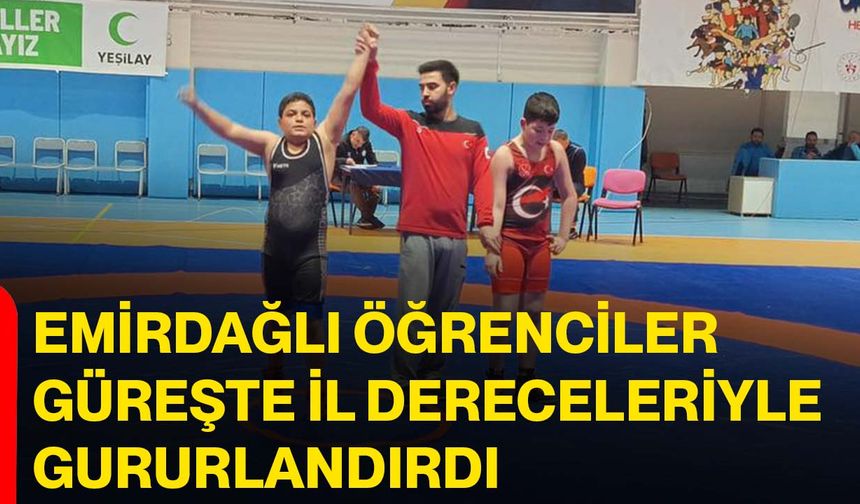 Emirdağlı Öğrenciler Güreşte İl Dereceleriyle Gururlandırdı