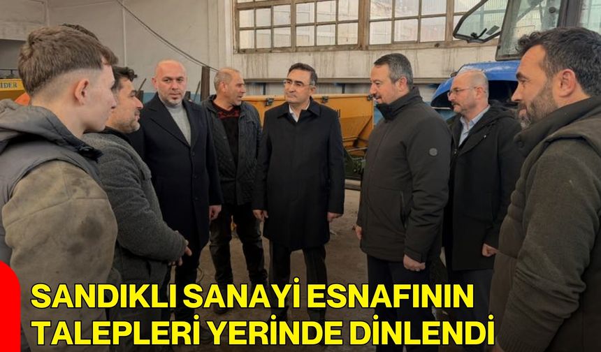Sandıklı Sanayi Esnafının Talepleri Yerinde Dinlendi