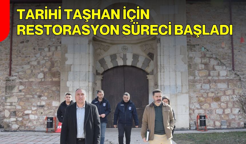 Tarihi Taşhan İçin Restorasyon Süreci Başladı