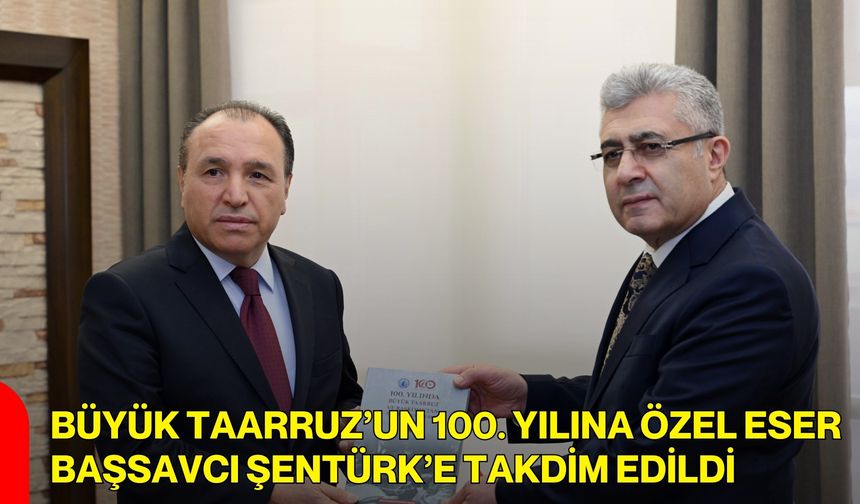 Büyük Taarruz’un 100. Yılına Özel Eser Başsavcı Şentürk’e Takdim Edildi