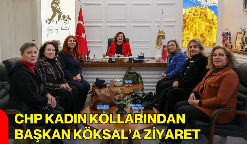 CHP Kadın Kollarından Başkan Köksal’a Ziyaret