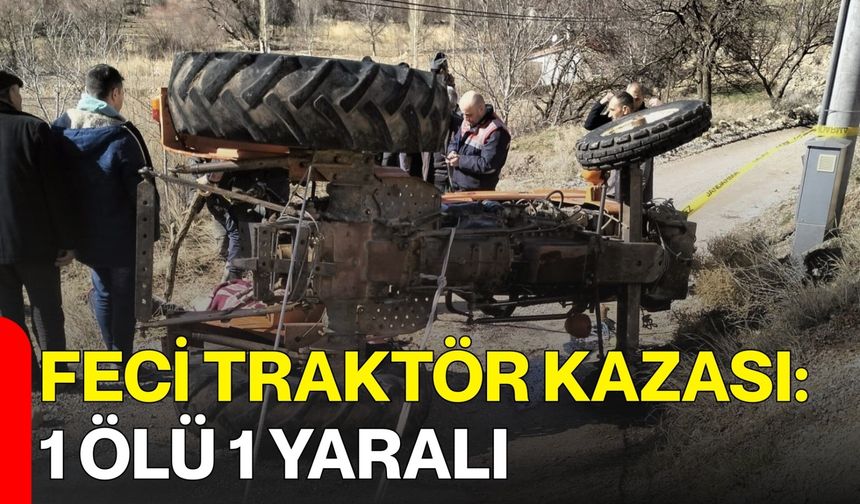 Feci Traktör Kazası: 1 Ölü 1 Yaralı