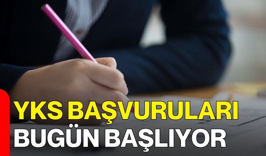 YKS Başvuruları Bugün Başlıyor