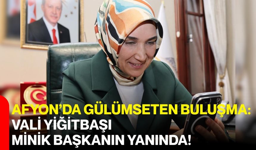 Afyon’da Gülümseten Buluşma: Vali Yiğitbaşı Minik Başkanın Yanında!
