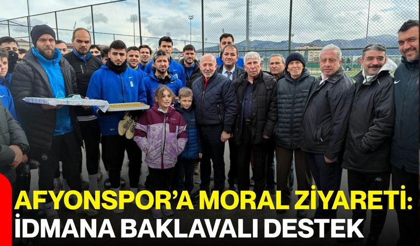 Afyonspor’a Moral Ziyareti: İdmana Baklavalı Destek