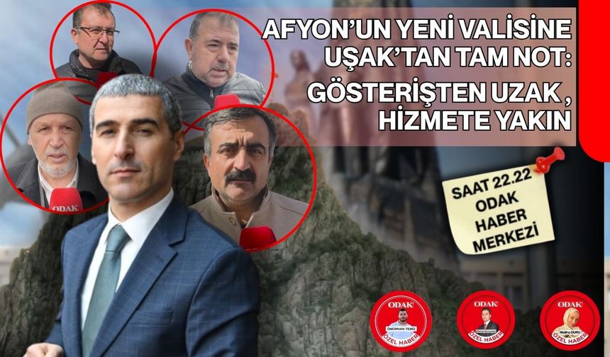 Afyon’un Yeni Valisine Uşak’tan Tam Not: Gösterişten Uzak, Hizmete Yakın