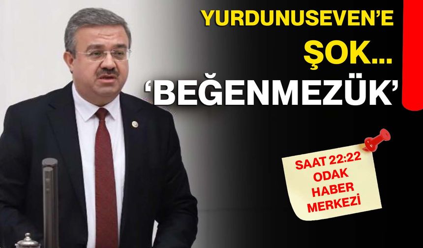 Yurdunuseven’e şok... ‘BEĞENMEZÜK’