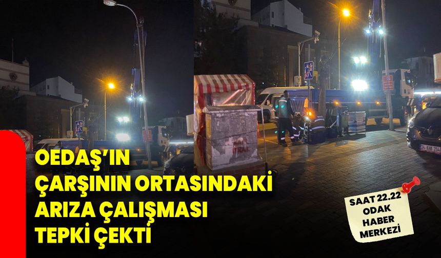 OEDAŞ’ın Çarşının Ortasındaki Arıza Çalışması Tepki Çekti