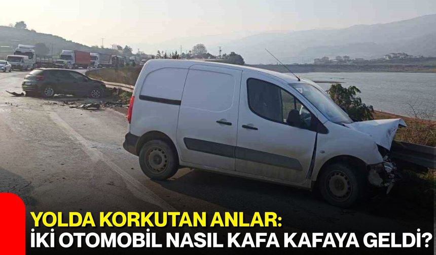 Yolda Korkutan Anlar: İki Otomobil Nasıl Kafa Kafaya Geldi?