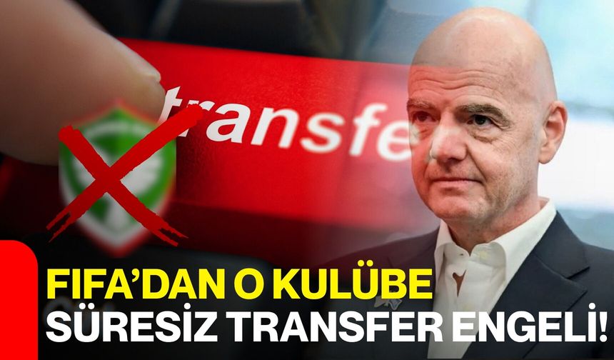 FIFA’dan O Kulübe Süresiz Transfer Engeli!