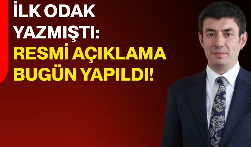 Odak İlk Yazmıştı: Resmi Açıklama Bugün Yapıldı!