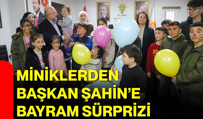 Miniklerden Başkan Şahin’e Bayram Sürprizi