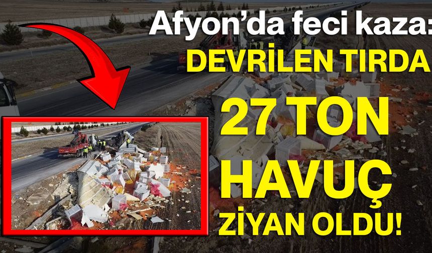Afyon’da Feci Kaza: Devrilen Tırda 27 Ton Havuç Ziyan Oldu!