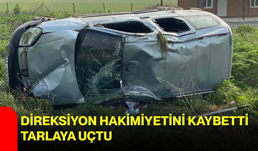 Direksiyon Hakimiyetini Kaybetti, Tarlaya Uçtu