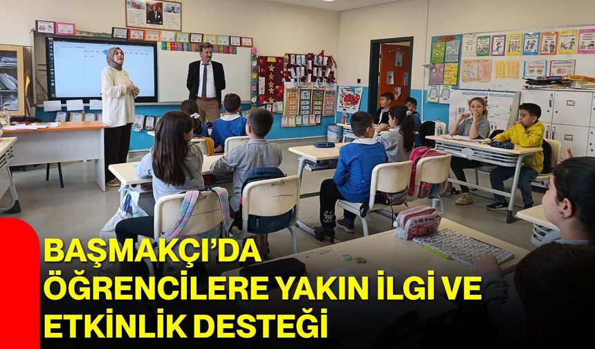 Başmakçı’da Öğrencilere Yakın İlgi Ve Etkinlik Desteği