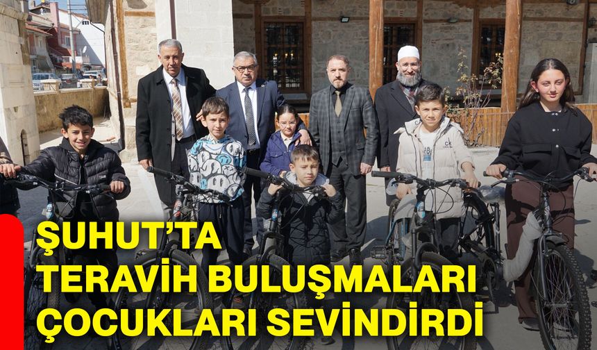 Şuhut’ta teravih buluşmaları çocukları sevindirdi