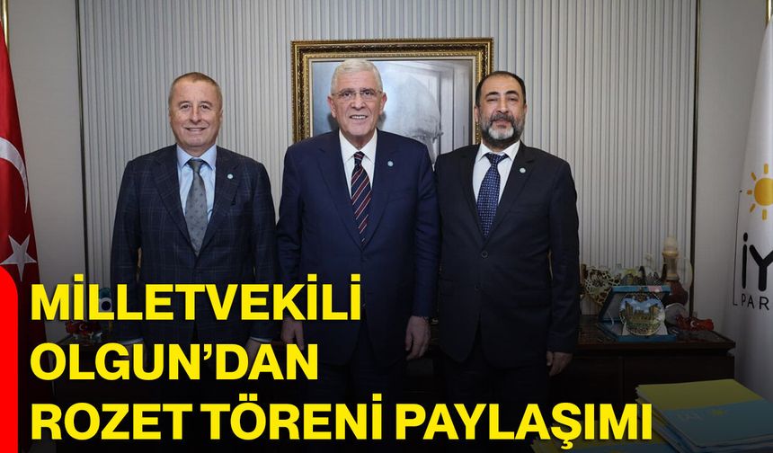 Milletvekili Olgun’dan Rozet Töreni Paylaşımı