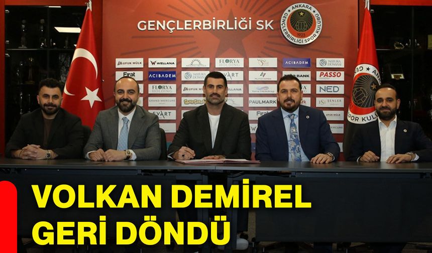 Volkan Demirel geri döndü