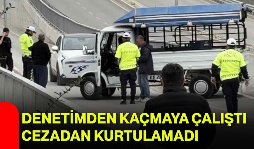 Denetimden Kaçmaya Çalıştı, Cezadan Kurtulamadı