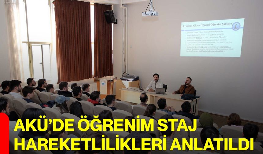 AKÜ’de, Öğrenim Staj Hareketlilikleri Anlatıldı